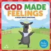God Made Feelings: A Book about Emotions