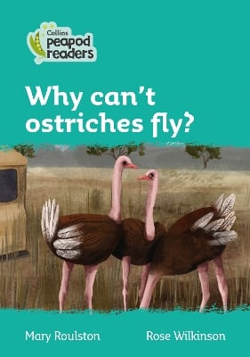 Why can't ostriches fly?: Level 3