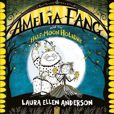 Amelia Fang and the Half-Moon Holiday