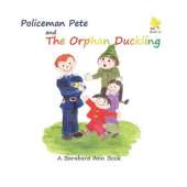 Policeman Pete and the Orphan Duckling