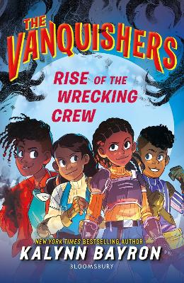 The Vanquishers: Rise of the Wrecking Crew: The fangtastically feisty middle grade series from the author of Cinderella is Dead