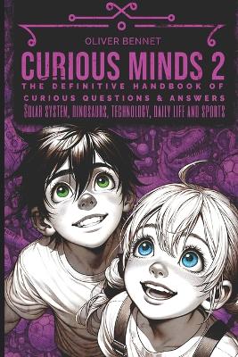Curious Minds 2: The definitive handbook of curious questions and answers