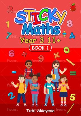 Sticky Maths Year 3 11+ Book 1