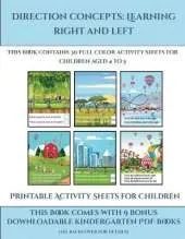 Printable Activity Sheets for Children (Direction concepts - left and right): This book contains 30 full color activity sheets for children aged 4 to 5