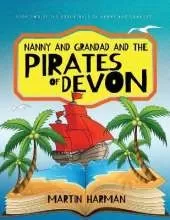 Nanny and Grandad and the Pirates of Devon: The Adventures of Nanny and Grandad