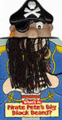 What's in Pirate Pete's Big Black Beard?
