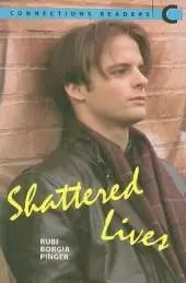 Connect with English - Connections Graded Readers: Reader C: Shattered Lives