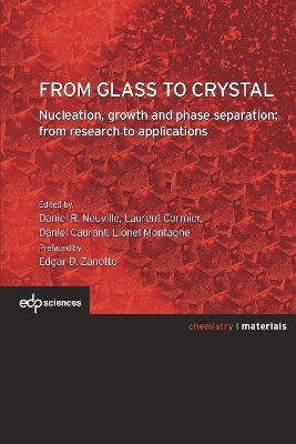 From glass to crystal: Nucleation, growth and phase separation: from research to applications