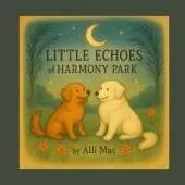 Little Echoes of Harmony Park