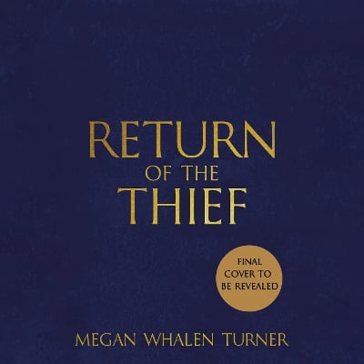 Return of the Thief: The final book in the Queen's Thief series