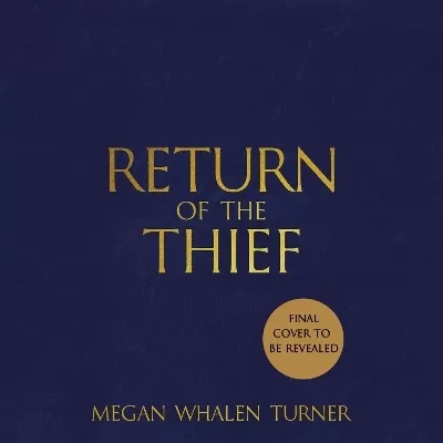 Return of the Thief: The final book in the Queen's Thief series