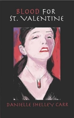 Blood for St Valentine: A New Gothic Novel