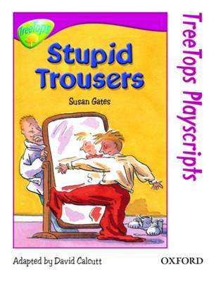 TreeTops Fiction Level 10 Playscripts Stupid Trousers Pack of 6