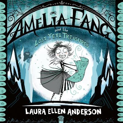 Amelia Fang and the Lost Yeti Treasures