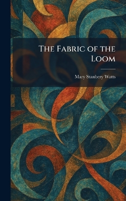 The Fabric of the Loom