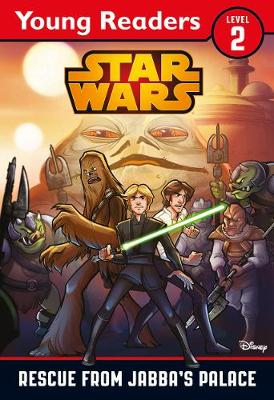 Star Wars: Rescue From Jabba's Palace: Star Wars Young Readers