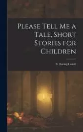 Please Tell Me a Tale, Short Stories for Children