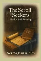 The Scroll Seekers: God Is Still Writing
