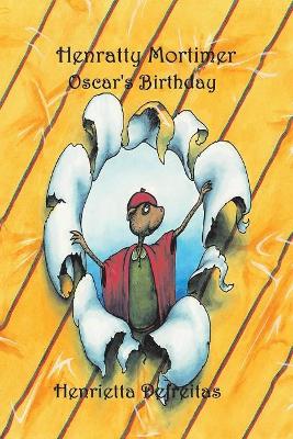 Henratty Mortimer: Oscar's Birthday