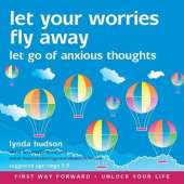 Let Your Worries Fly Away: Let Go of Anxious Thoughts
