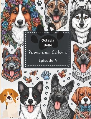 Paws and Colors: A Journey Through the World of Dog Breeds Coloring Book (Episode 4)