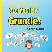 Are You My Gruncle?: A Fun Book About Clues And Guessing