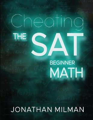 Cheat the SAT: Math Beginner