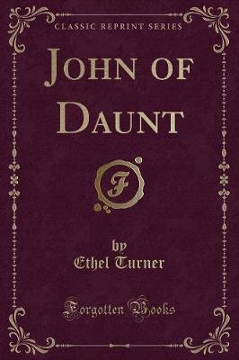 John of Daunt (Classic Reprint)