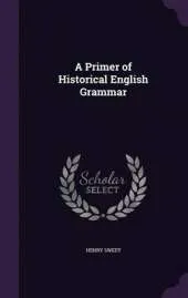 A Primer of Historical English Grammar