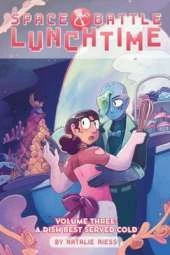Space Battle Lunchtime Vol. 3: A Dish Best Served Cold