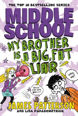 Middle School: My Brother Is a Big, Fat Liar: (Middle School 3)