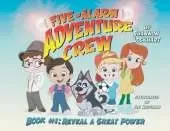 Five-Alarm Adventure Crew: Reveal a Great Power