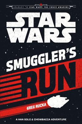 Star Wars The Force Awakens: Smuggler's Run: A Han Solo and Chewbacca Adventure