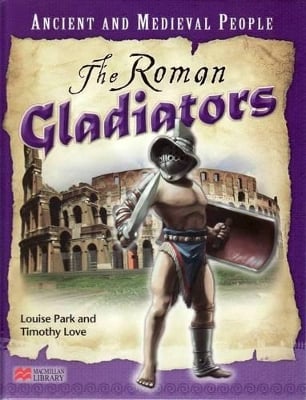 Ancient and Medieval People Roman Gladiators