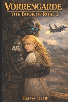 Vorrengarde: The Book of Rose: Part 2