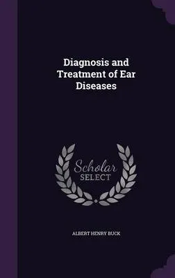 Diagnosis and Treatment of Ear Diseases
