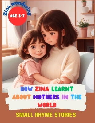 Zina wondering: How Zina learnt about mothers in the world