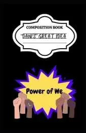 The Power of We: "Dani's" Great Idea