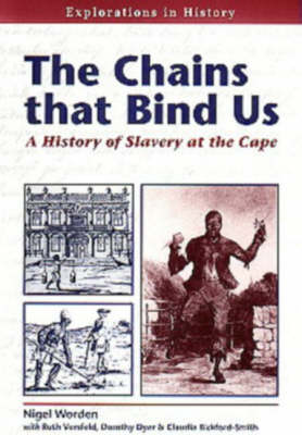 The chains that bind us: A History of Slavery at the Cape