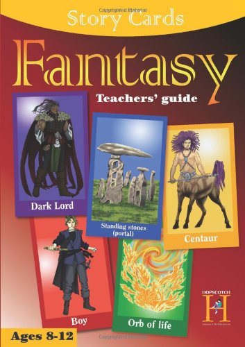 Fantasy: Teachers Guide: Ages 8-12