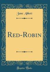Red-Robin (Classic Reprint)