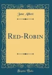 Red-Robin (Classic Reprint)