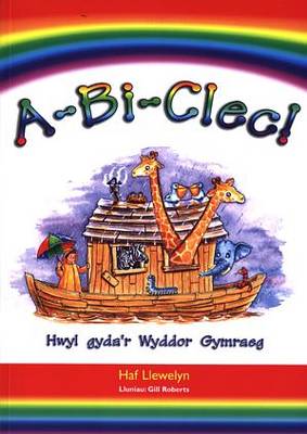 A-bi-clec!: Hwyl Gyda'r Wyddor Gymraeg