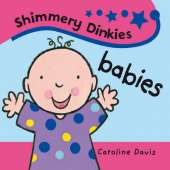Shimmery Dinkies: Babies