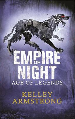 Empire of Night: Book 2 in the Age of Legends Trilogy