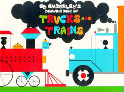 Ed Emberley's Drawing Book of Trucks and Trains