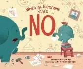 When an Elephant Hears NO