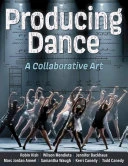Producing Dance: A Collaborative Art