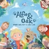 Alfie & Oak: Daddy has got a new job