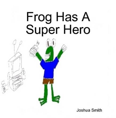 Frog Has A Super Hero